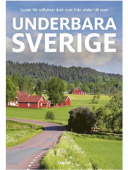 Underbara Sverige - Guide för utflykter året runt