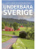 Underbara Sverige - Guide för utflykter året runt Underbara Sverige - Guide för utflykter året runt